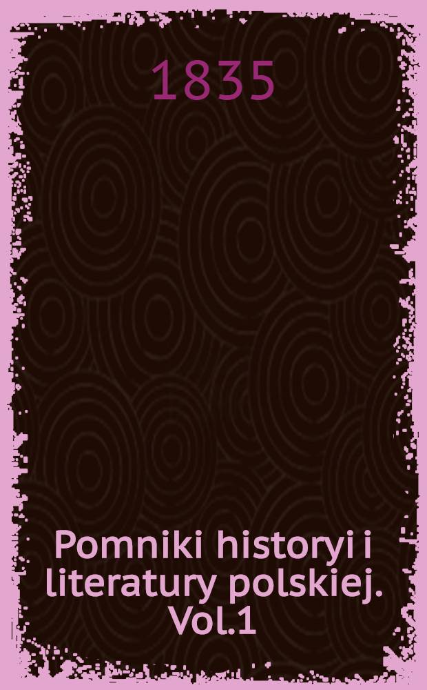 Pomniki historyi i literatury polskiej. Vol.1