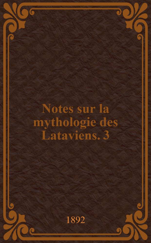 Notes sur la mythologie des Lataviens. 3