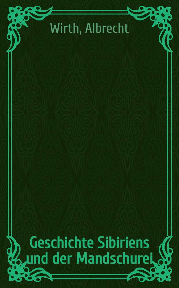 Geschichte Sibiriens und der Mandschurei