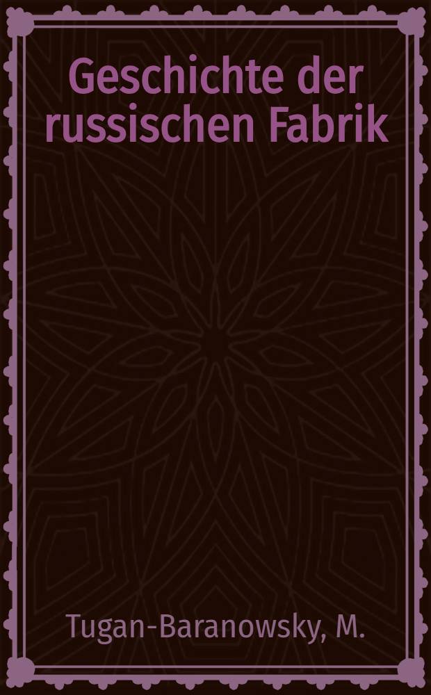 Geschichte der russischen Fabrik