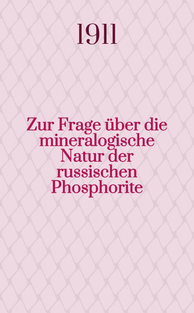 Zur Frage über die mineralogische Natur der russischen Phosphorite