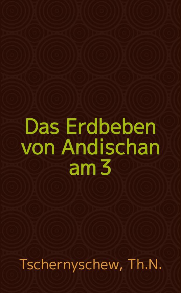 Das Erdbeben von Andischan am 3/16 Dezember 1902