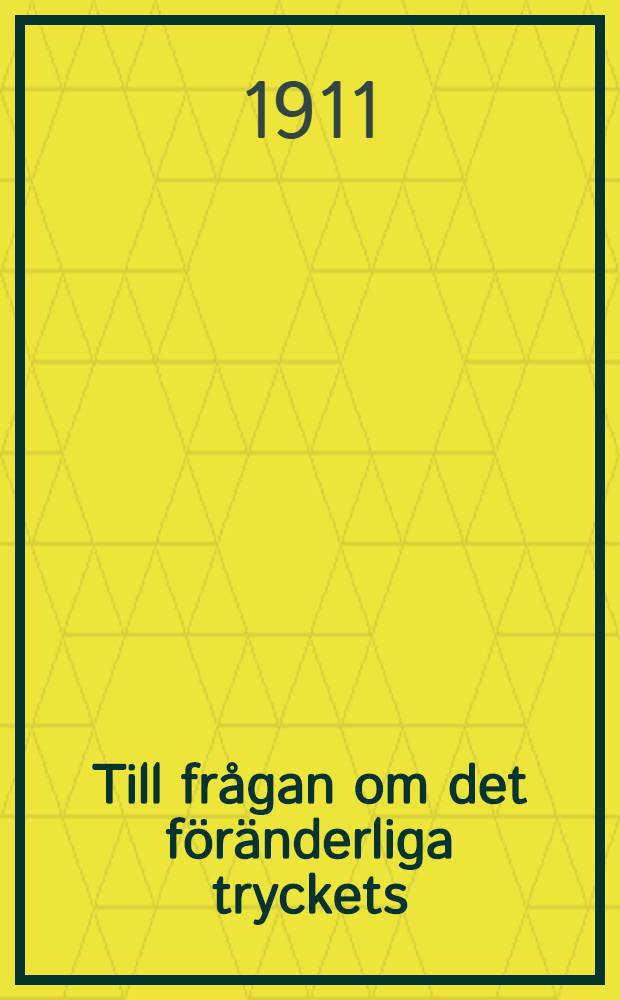 Till frågan om det föränderliga tryckets (eller den föränderliga spännkraftens inom en gifven kropp) mekaniska arbete