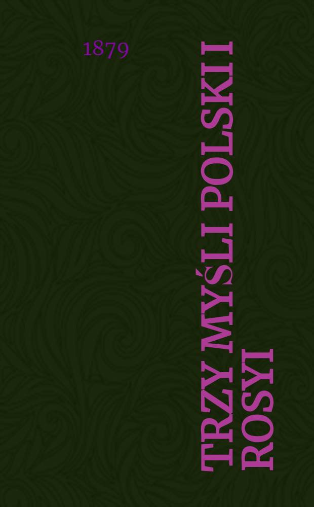 Trzy Myśli Polski i Rosyi