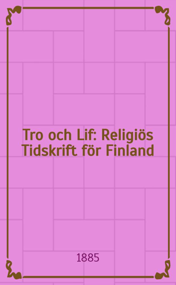 Tro och Lif : Religiös Tidskrift för Finland : Profblad