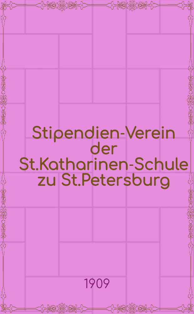 Stipendien-Verein der St.Katharinen-Schule zu St.Petersburg