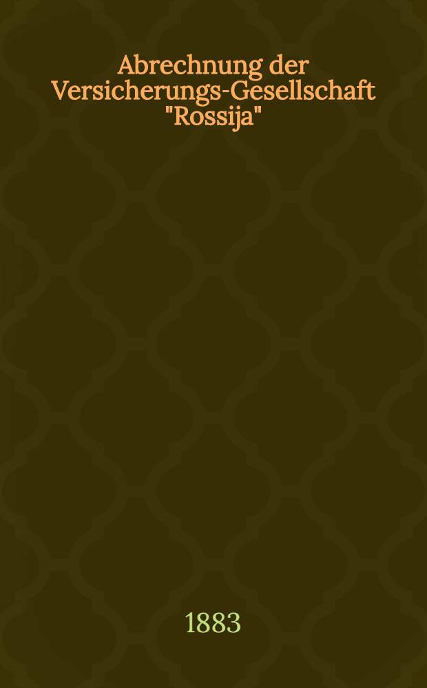 Abrechnung der Versicherungs-Gesellschaft "Rossija"