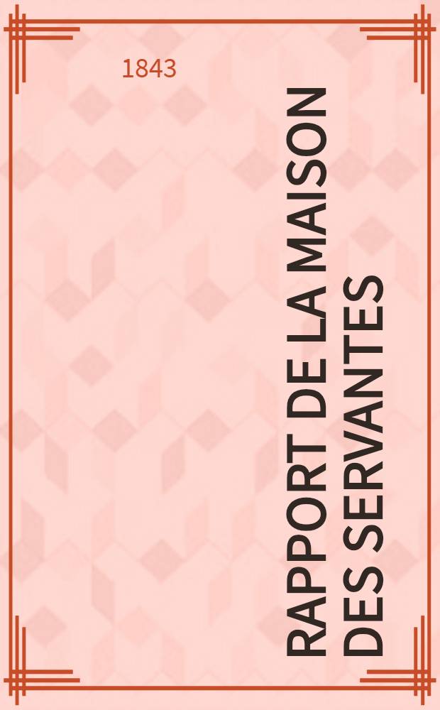 Rapport De la Maison des Servantes