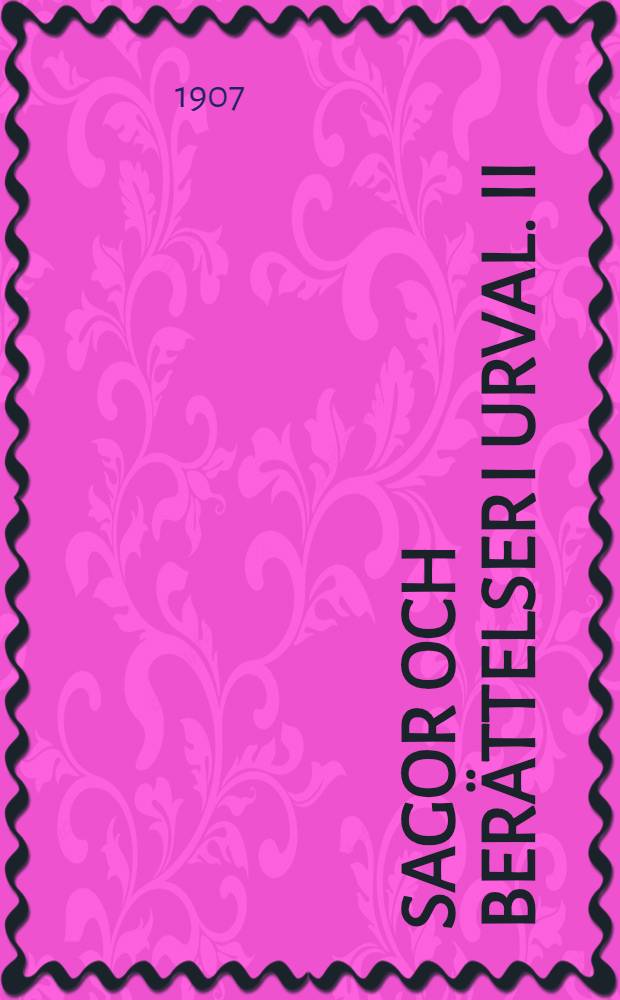 Sagor och Berättelser i urval. II