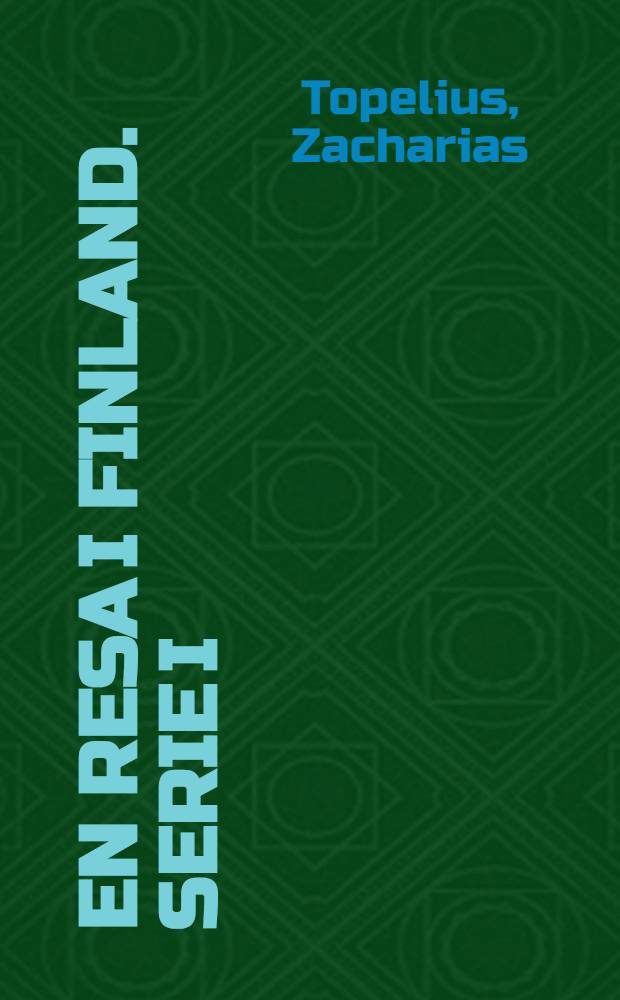En Resa i Finland. Serie I : Finska originalteckningar