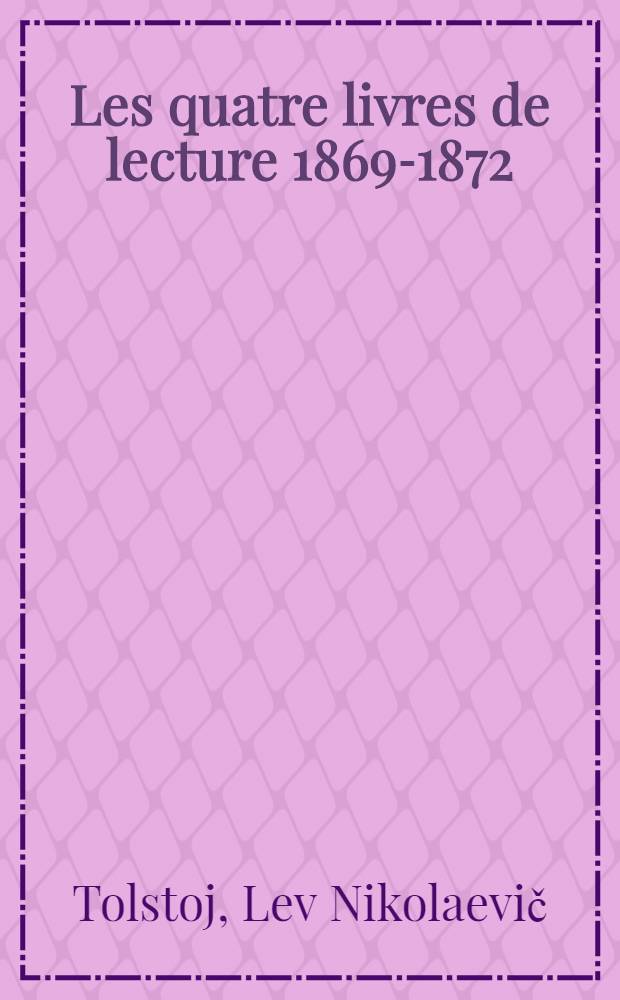 Les quatre livres de lecture 1869-1872