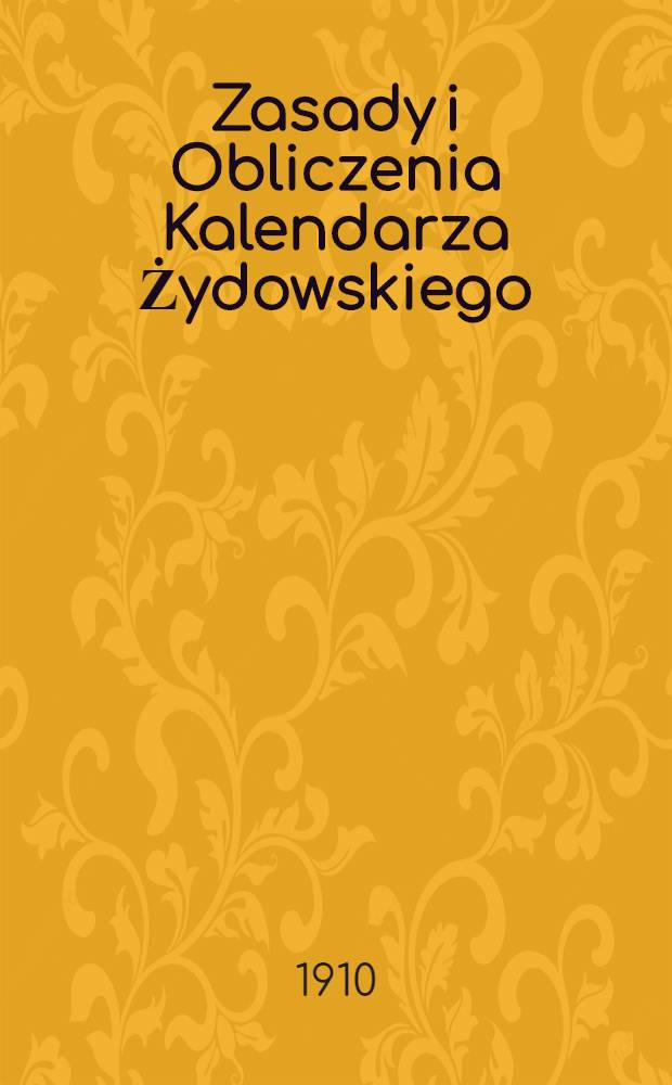Zasady i Obliczenia Kalendarza Żydowskiego