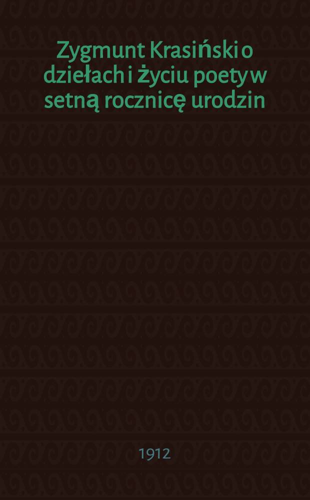 Zygmunt Krasiński o dziełach i życiu poety w setną rocznicę urodzin