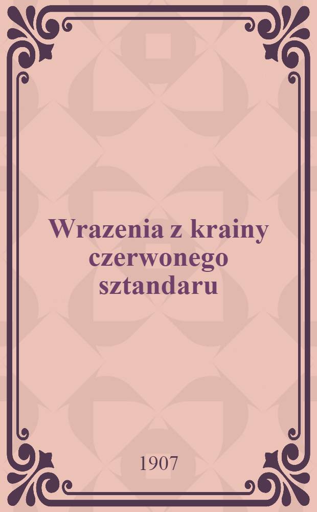 Wrazenia z krainy czerwonego sztandaru