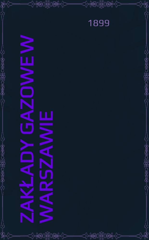 Zakłady gazowe w Warszawie : Instrukcja dla zapalaczy latarń