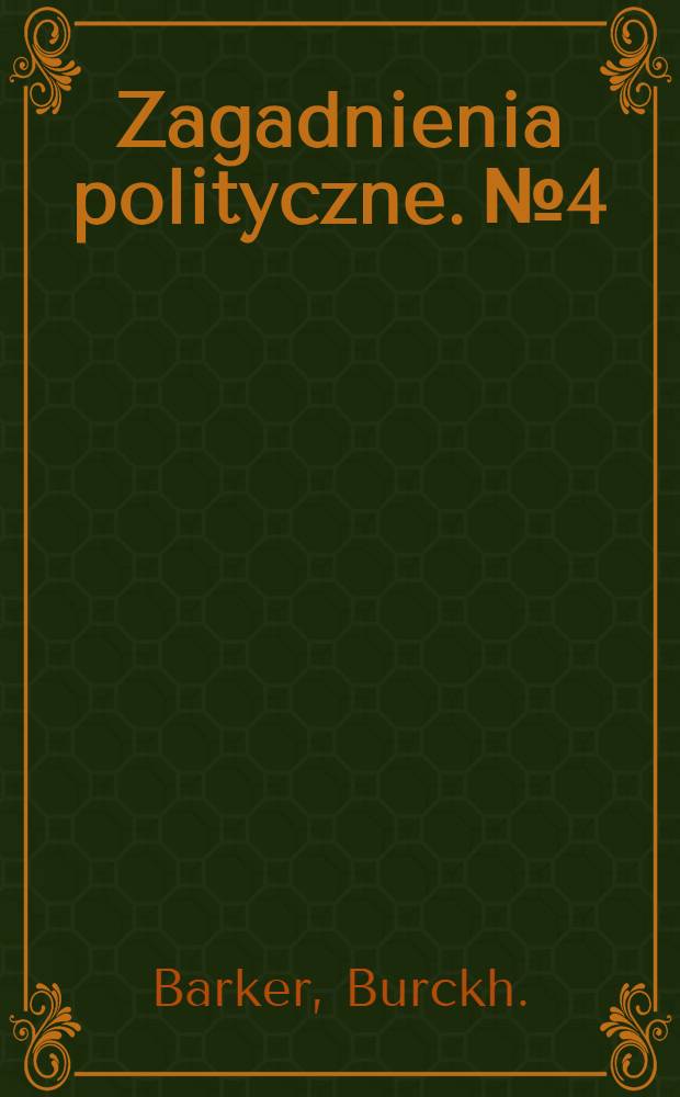 Zagadnienia polityczne. №4 : Inspiratory wojny