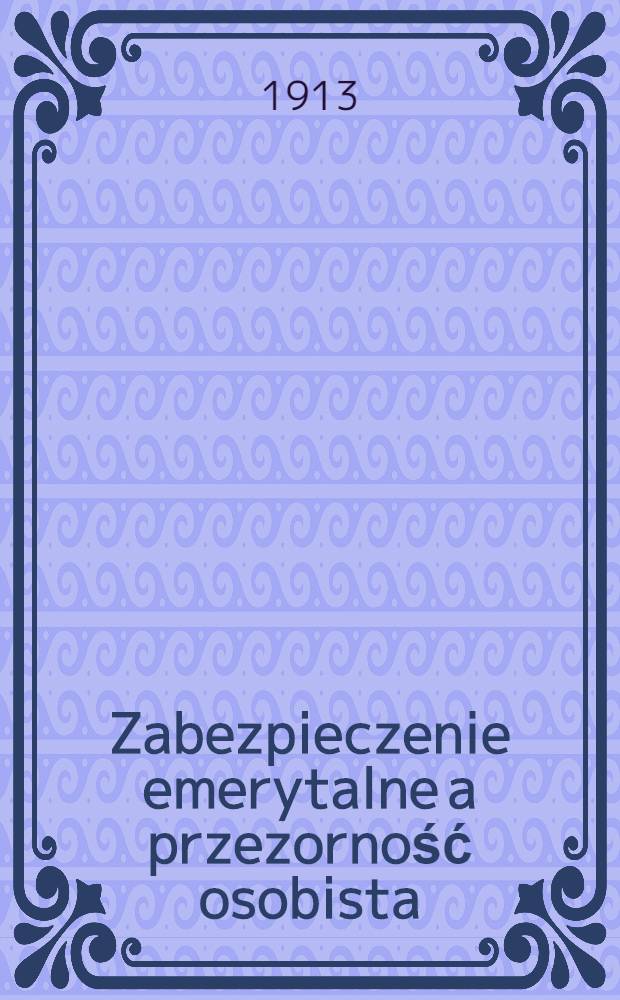 Zabezpieczenie emerytalne a przezorność osobista