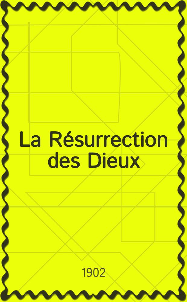 La Résurrection des Dieux