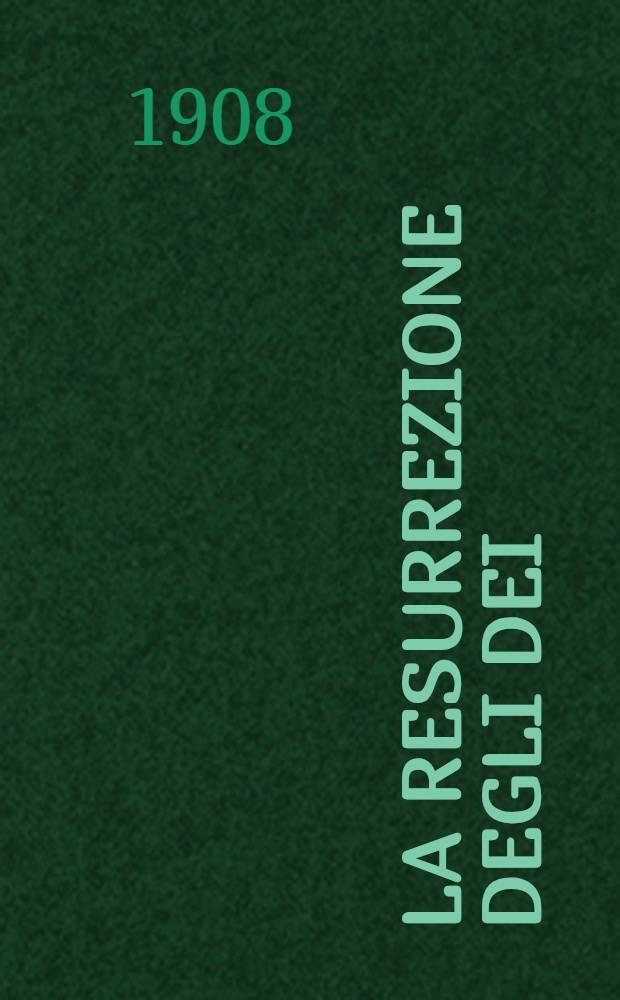 La Resurrezione degli Dei