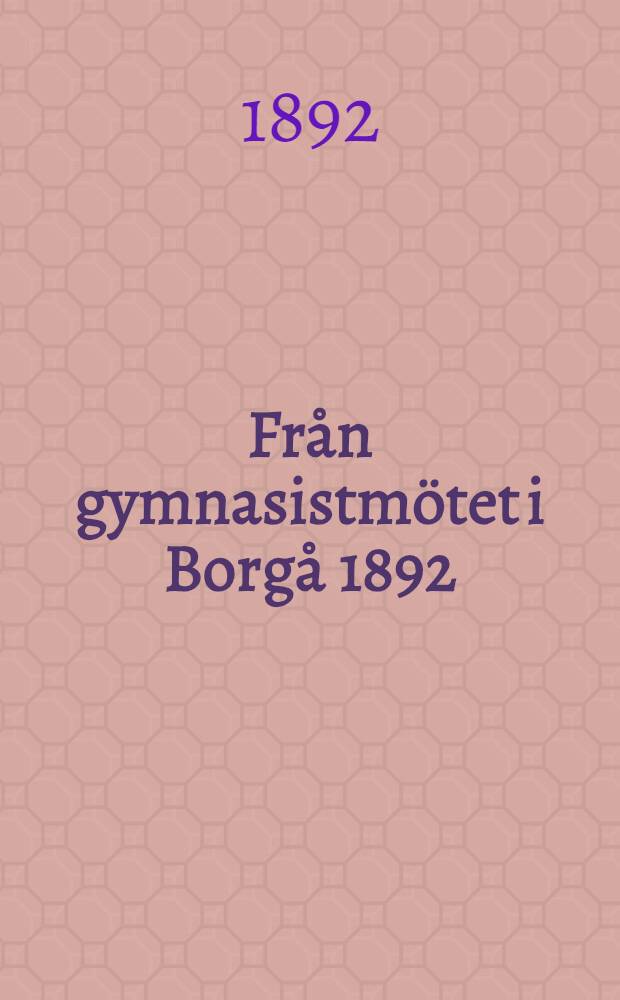 Från gymnasistmötet i Borgå 1892