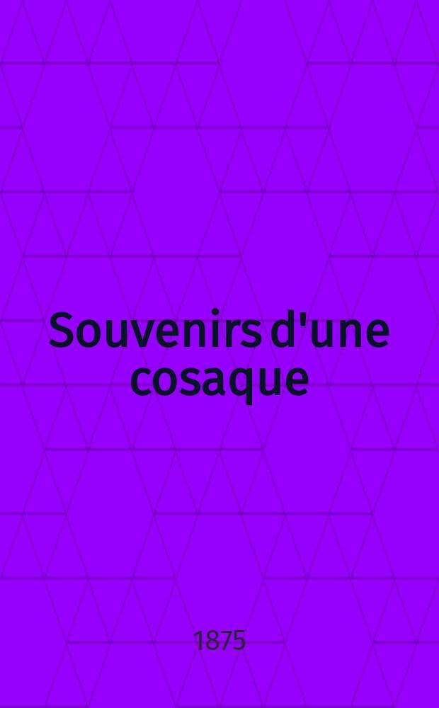 Souvenirs d'une cosaque