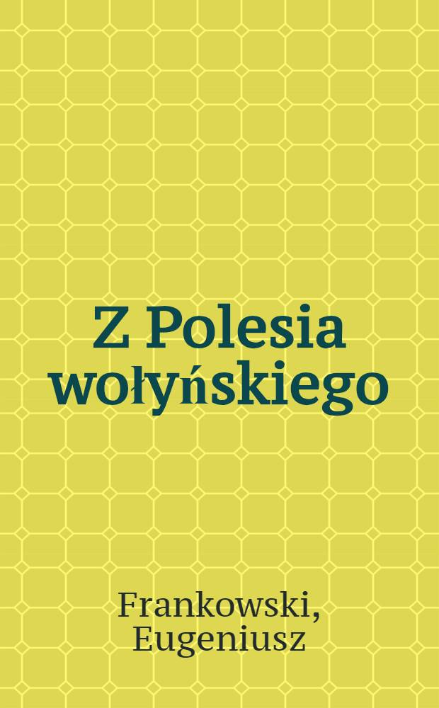 Z Polesia wołyńskiego
