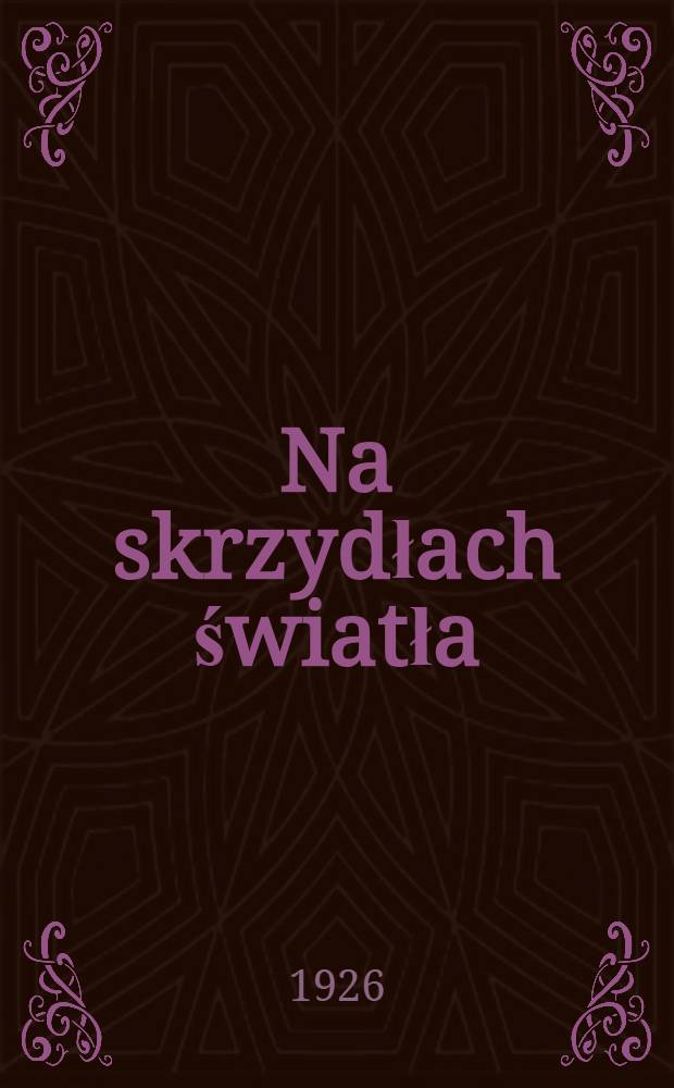 Na skrzydłach światła