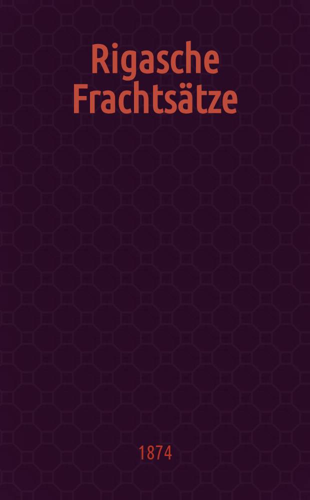 Rigasche Frachtsätze : Tab.1-3