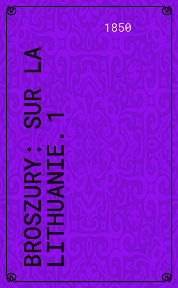 Broszury : Sur la Lithuanie. 1