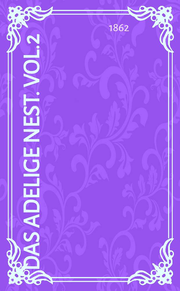 Das adelige Nest. Vol.2