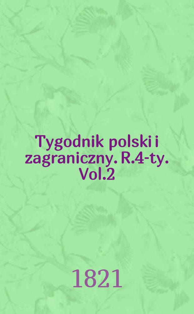 Tygodnik polski i zagraniczny. R.4-ty. Vol.2