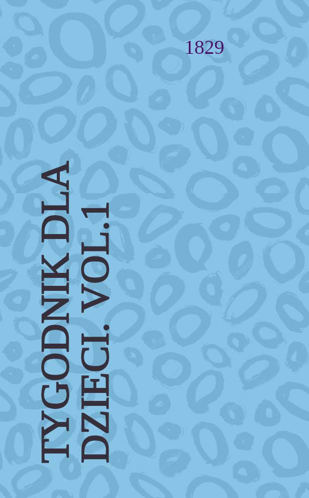 Tygodnik dla dzieci. Vol.1