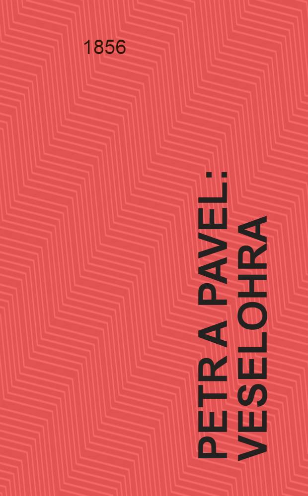 Petr a Pavel : Veselohra : Pierre le Grand