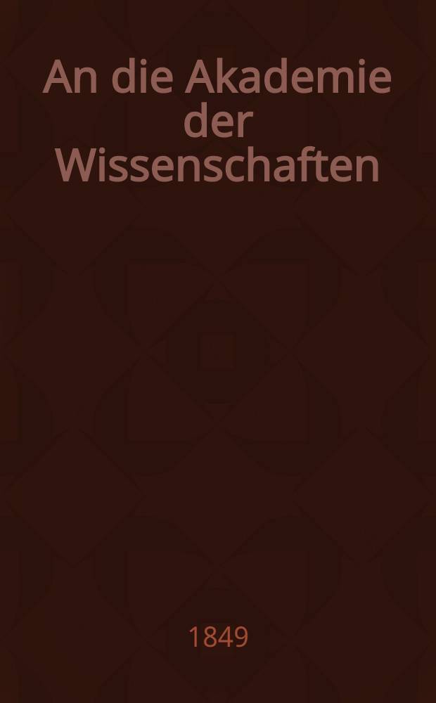 An die Akademie der Wissenschaften : Sur son voyage en Sibérie