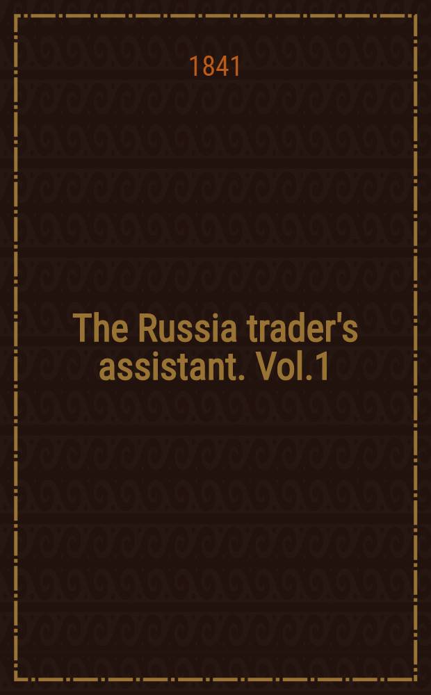 The Russia trader's assistant. Vol.1
