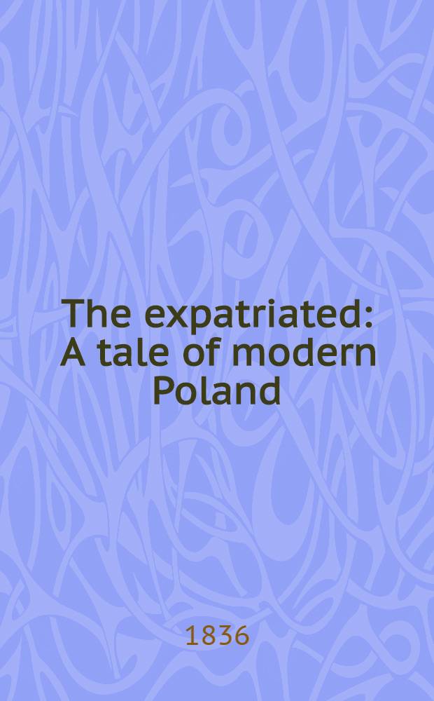 The expatriated : A tale of modern Poland