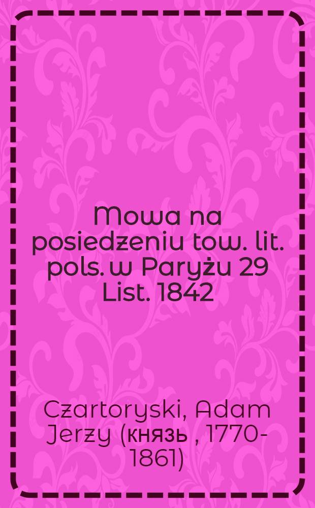 Mowa na posiedzeniu tow. lit. pols. w Paryżu 29 List. 1842