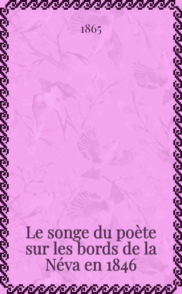 Le songe du poète sur les bords de la Néva en 1846 : Chant lyrique