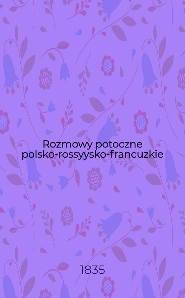 Rozmowy potoczne polsko-rossyysko-francuzkie