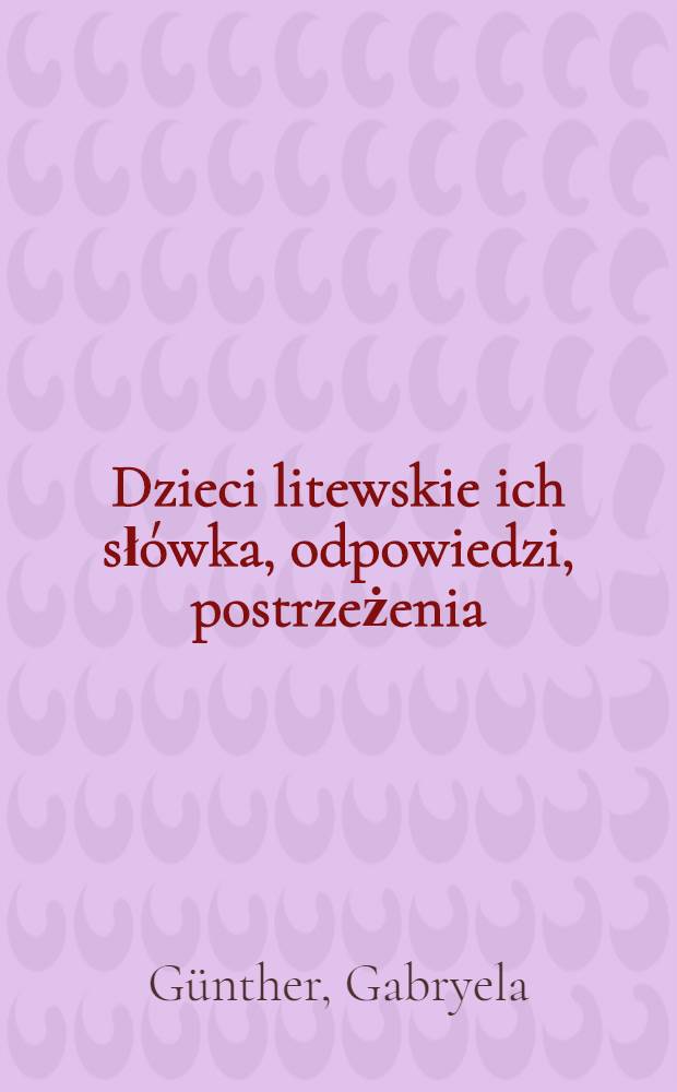 Dzieci litewskie ich słówka, odpowiedzi, postrzeżenia