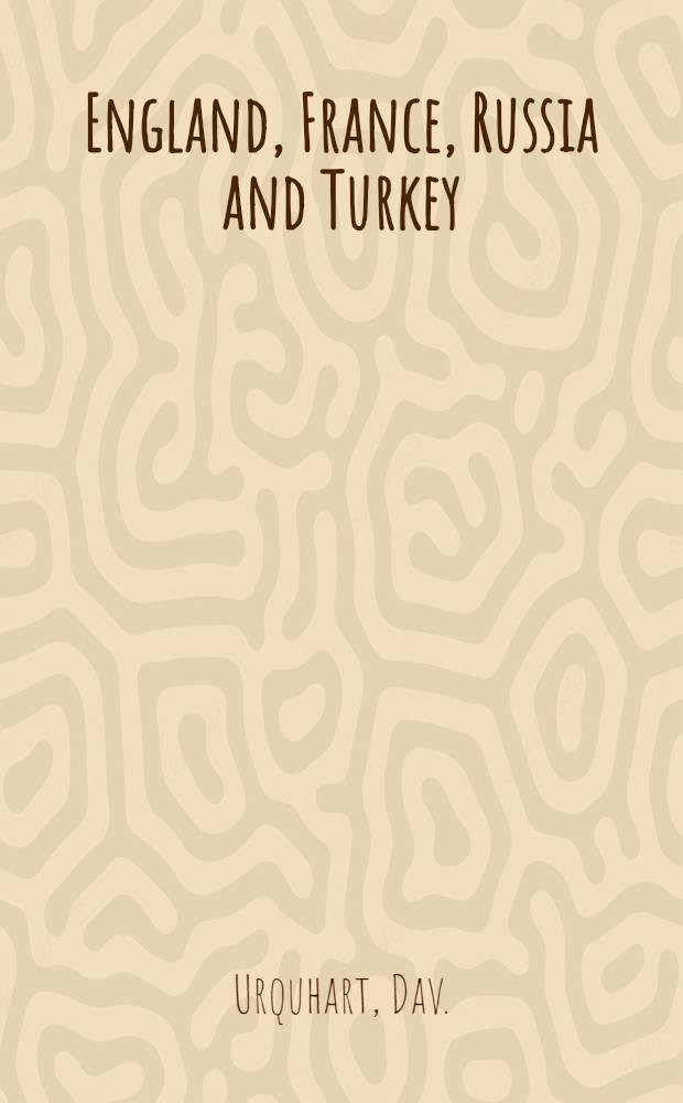 England, France, Russia and Turkey