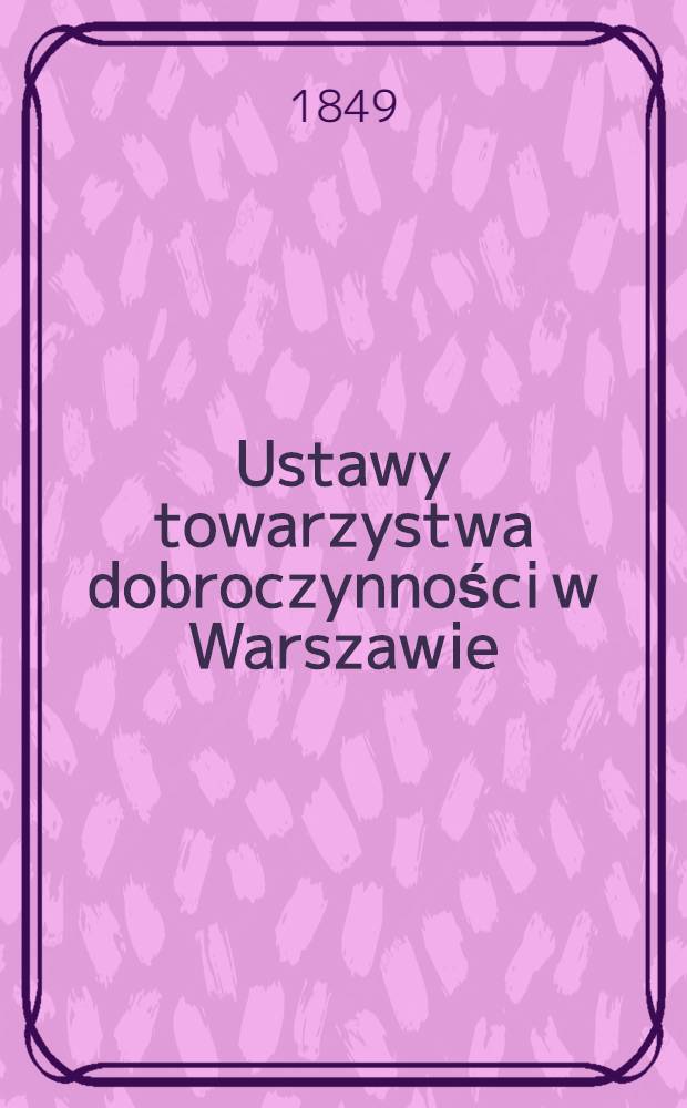 Ustawy towarzystwa dobroczynności w Warszawie