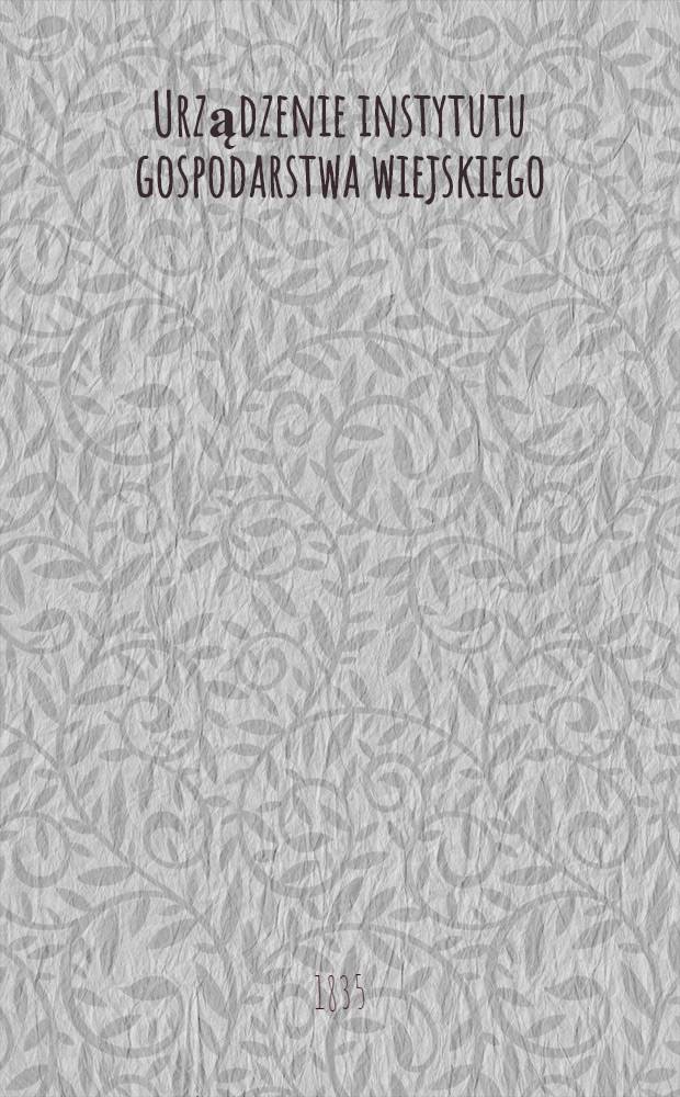 Urządzenie instytutu gospodarstwa wiejskiego