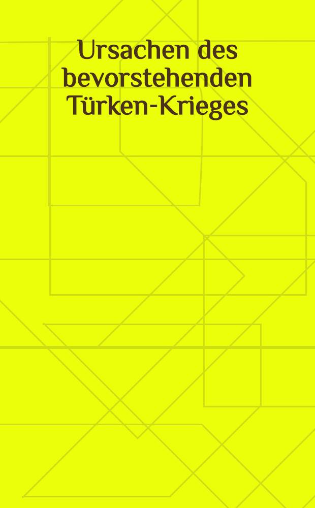 Ursachen des bevorstehenden Türken-Krieges (avec la Russie) : Avec introduction française, sans titre