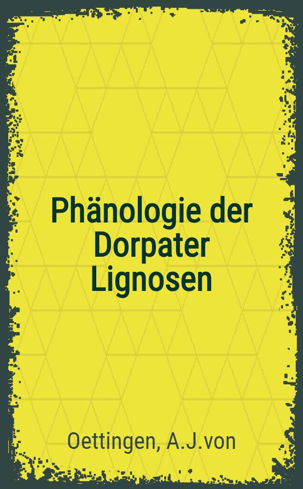 Phänologie der Dorpater Lignosen