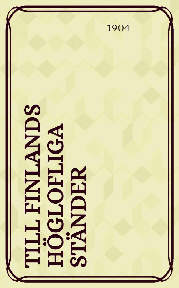 Till Finlands H&ouml;glofliga St&auml;nder