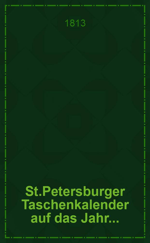 St.Petersburger Taschenkalender auf das Jahr ..