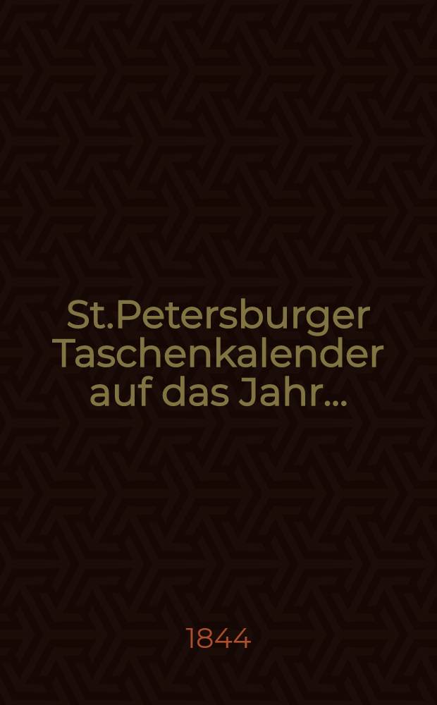 St.Petersburger Taschenkalender auf das Jahr ..