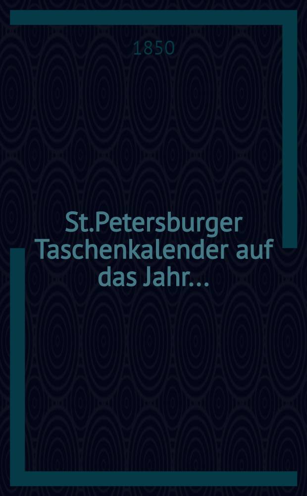 St.Petersburger Taschenkalender auf das Jahr ..