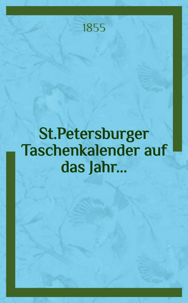 St.Petersburger Taschenkalender auf das Jahr ..